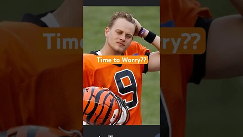 Burrow- Time to Worry? #cincinnatibengals #joeburrow #nfl