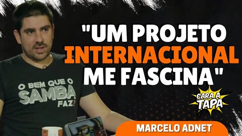 LARGAR A GLOBO É ALGO QUE PASSA PELA CABEÇA DE MARCELO ADNET?