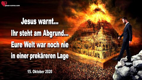 Ihr steht am Abgrund...Eure Welt war noch nie in einer prekäreren Lage ❤️ Warnung von Jesus Christus