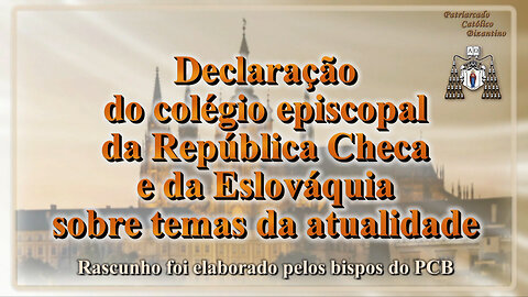 Declaração do colégio episcopal da República Checa e da Eslováquia sobre temas da atualidade