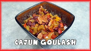 Cajun Goulash