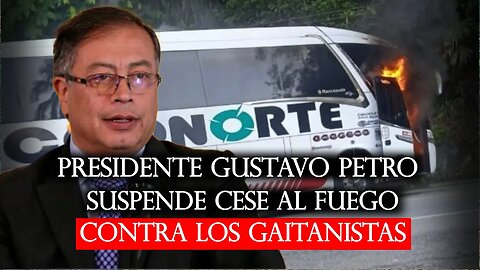 🛑🎥Presidente Gustavo Petro suspende cese al fuego contra los Gaitanistas👇👇
