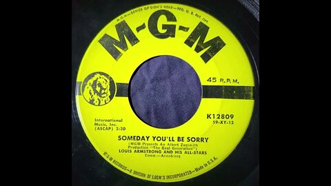 Louis Armstrong and His All Stars - Someday You'll Be Sorry