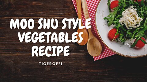 MOO SHU STYLE VEGETABLES RECIPE FOR||WEIGHT LOSS||HOW TO MAKE MOO SHU STYLE VEGETABLES🤤🍳🥦🥬