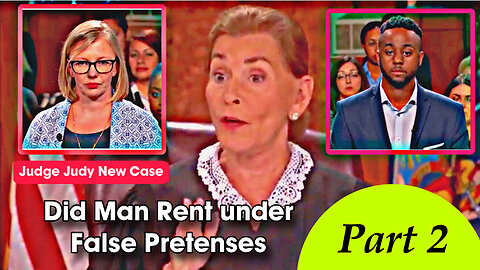 Dida Man Rent under False Pretenses - Part 2 || Judge Judy New Case | Judge Judy