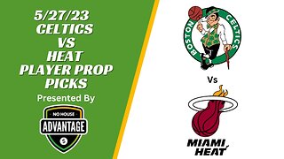 Celtics vs Heat | Player Props | No House Advantage | 5/27/23