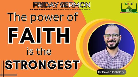 The power of faith is the strongest | Friday Sermon | Dr Bawan Pishdary 17-11-2023