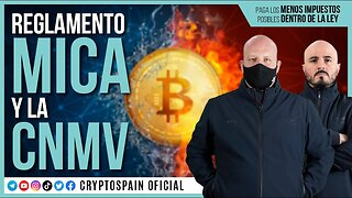 MICA y la CNMV: ¡BUENAS NOTICIAS!