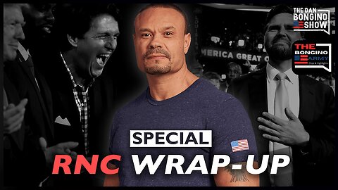 SPECIAL: RNC Wrap-Up - 07/19/24