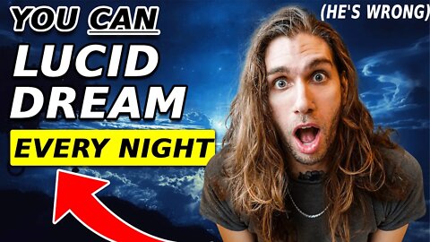 Why You CAN Lucid Dream Every Night (Don’t Listen To Haters)