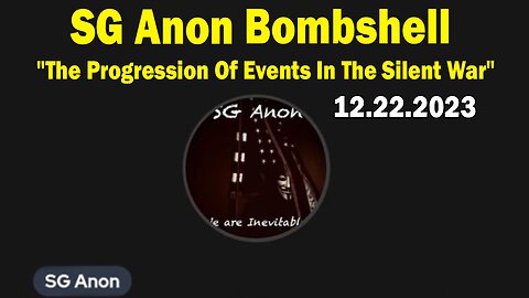 SG Anon Bombshell: "The Progression Of Events In The Silent War"