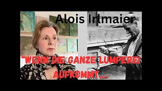 Alois Irlmaier‘s Prophezeiungen „Wenn die ganze Lumperei aufkommt,…“@Blickwinkel🙈