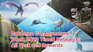 Pokémon GO Adventure Week 2023 Timed Research: All Tasks and Rewards