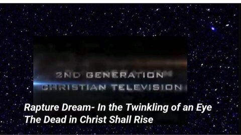 Rapture Dream- In the Twinkling of an Eye The Dead in Christ Shall Rise