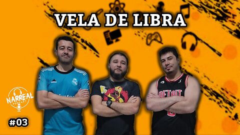 Banda Vela de Libra - NARREAL PODCAST #03