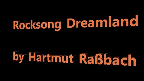 Rocksong Dreamland © Music Hartmut Raßbach