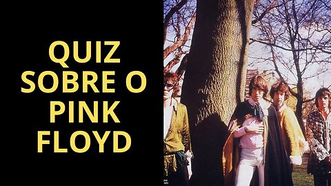 QUIZ SOBRE O PINK FLOYD (PARTE 2)