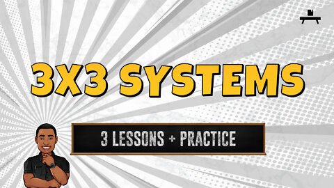 3x3 Systems | Back Substitution, Substitution Method, and Elimination Method