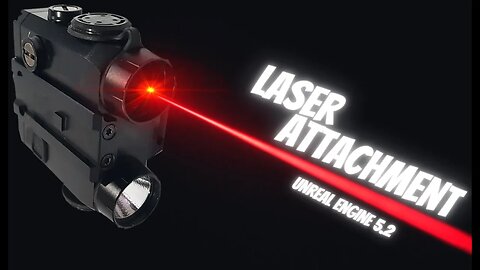 Firearm Laser Attachment Blueprint - Unreal Engine 5.1