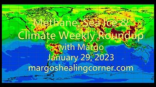 Methane, Sea Ice & Climate Weekly Roundup with Margo (Jan. 29, 2023)