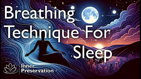 Breathing + Relaxation To Induce Sleep | Inner Preservation