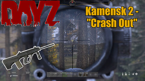 DayZ - Kamensk 2 "Crash out"