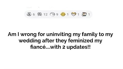 I uninvited my family because they feminized my fiance...