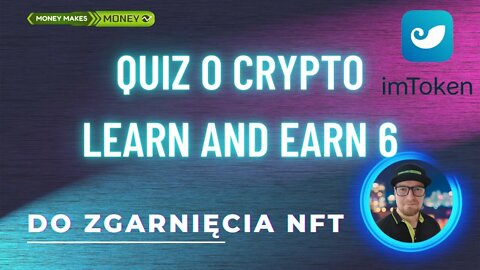 Learn and Earn imToken vol.6 czyli kolejna kartkoweczka za NFT