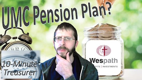 Understanding the United Methodist Pension Plan