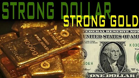 How A Strong Dollar Could Lead To Rising Gold Prices!