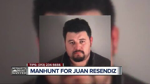 Detroit's Most Wanted: Watch for alleged child sexual predator Juan Resendiz this summer