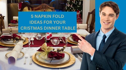 5 Easy Napkin Fold Ideas for Your Christmas Dinner Table