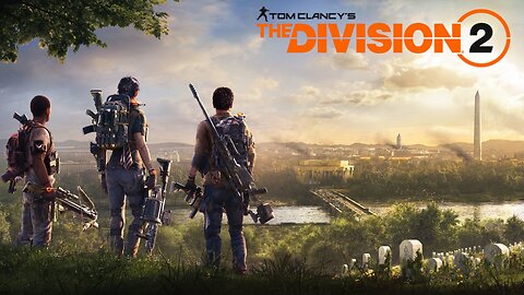 Tom Clancy's The Divison 2 Saturday 25th May 2024 ADULT LANGUAGE