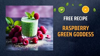 Free Raspberry Green Goddess Recipe 🍇🌿🌈+ Healing Frequency🎵