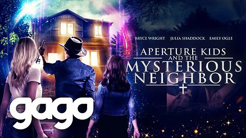 GAGO - Aperture Kids and the Mysterious Neighbor | Full Drama Movie | Strange Things