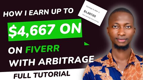 HOW I MAKE $4,667 WITH FIVERR ARBITRAGE | How To Setup High Converting Fiverr Profile