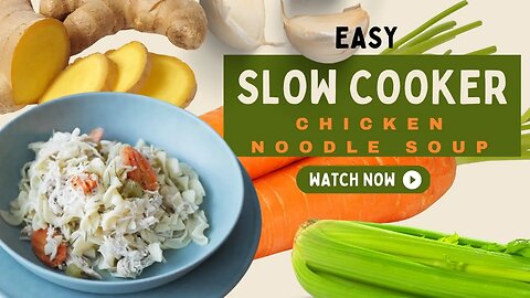 Easy Slow Cooker Chicken Noodle Soup