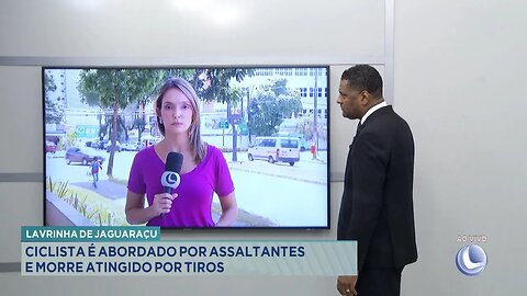 Lavrinha de Jaguaraçu: Ciclista é Abordado por Assaltantes e Morre Atingido por Tiros.
