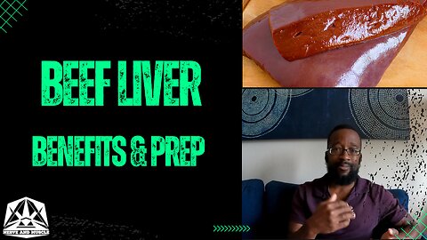 Beef Liver: Benefits And Preparation