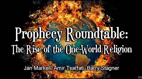 Prophecy Roundtable – The Rise of the One-World Religion