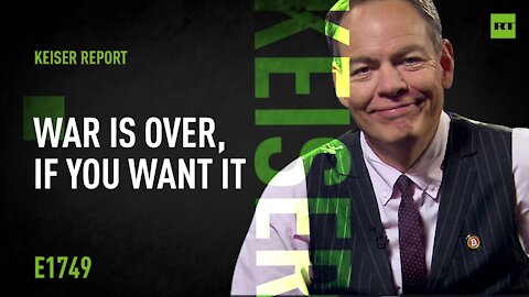 War is Over, If You Want It – Keiser Report