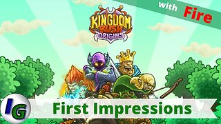 Kingdom Rush Origins First Impression Gameplay on Xbox with Fire