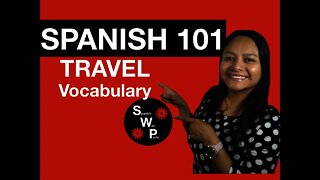 Spanish 101 - Learn Spanish Travel Vocabulary; Vacation, Trips and Traveling - Spanish With Profe