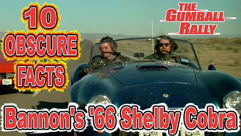 10 Obscure Facts About Bannon's '66 Shelby Cobra - The Gumball Rally (OP: 4/22/23)