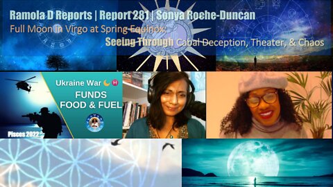 Report 281| Sonya Roche-Duncan: Full Moon in Virgo: Seeing Through Cabal Deception, Theater & Chaos