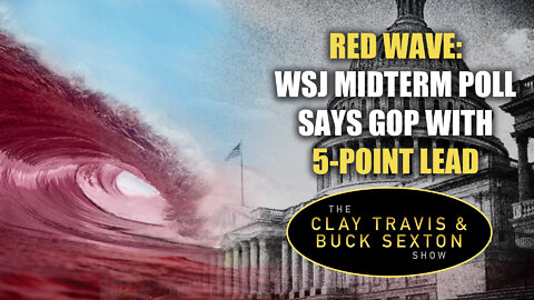 Red Wave: WSJ Midterm Poll Says GOP with 5-Point Lead
