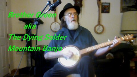 Brother Green and The Dying Soldier /Traditional Civil War Folk Song/ Banjo