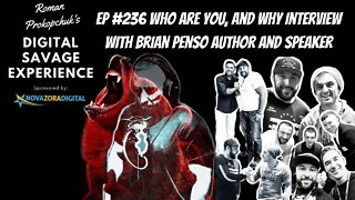 Ep 236 Who Are You, And Why Interview With Brian Penso Author and Speaker