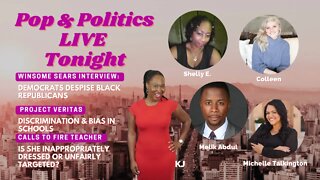 🔴 Pop & Politics LIVE: Democrats HATE Black Conservatives | Elementary School Teacher TOO Sexy