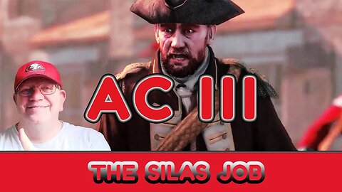 ASSASSINS CREED III - THE SILAS JOB!